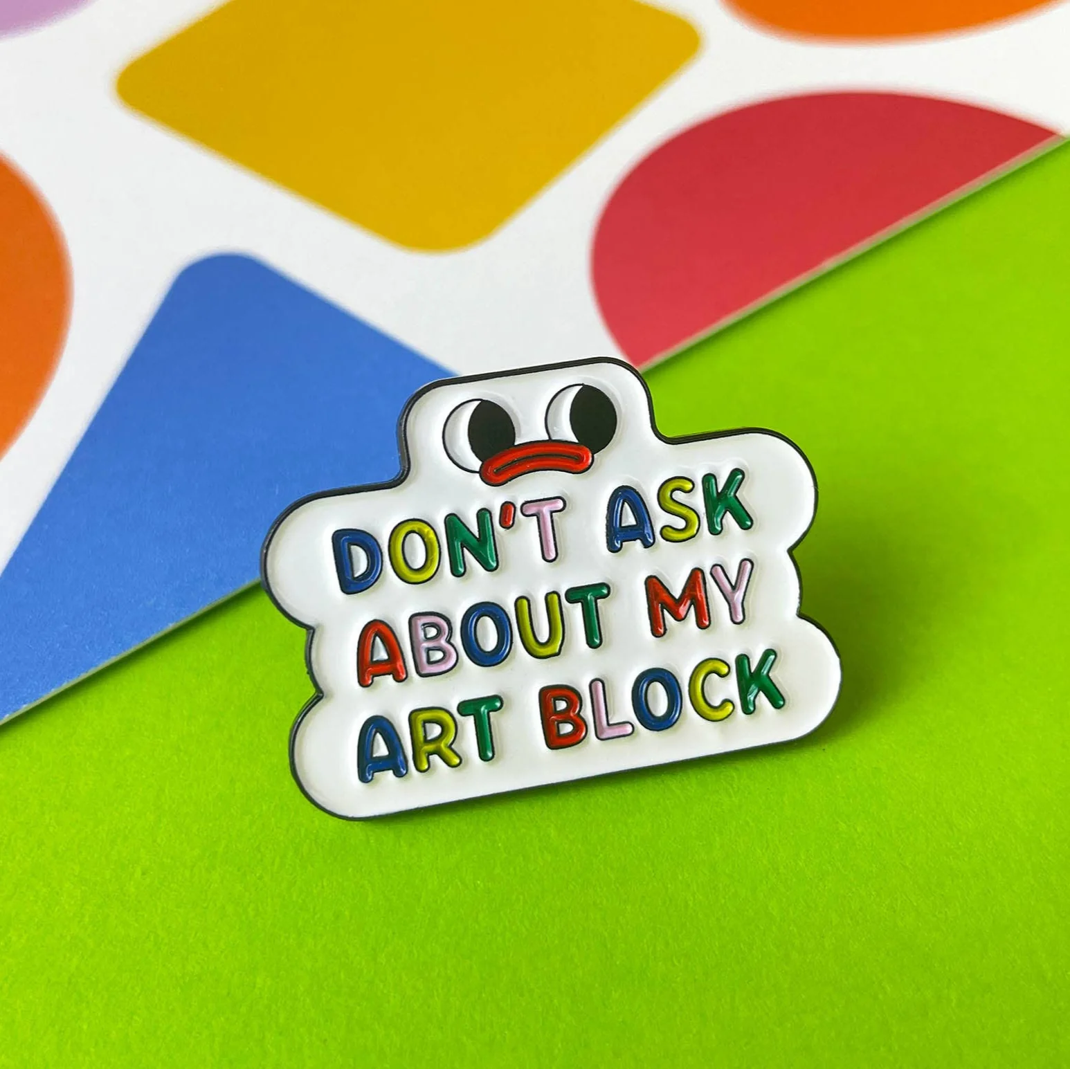 Don't Ask Me About My Art Block Artist Pin *B-Grade* - Image 2