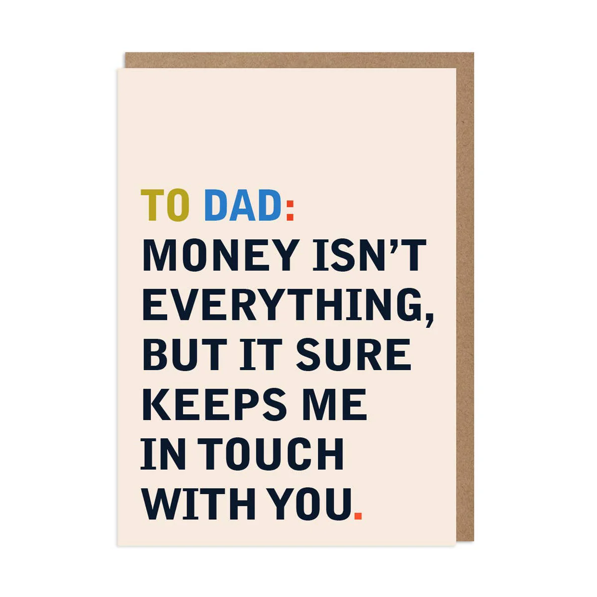Funny Father's Day Card – Money Isn’t Everything, But…