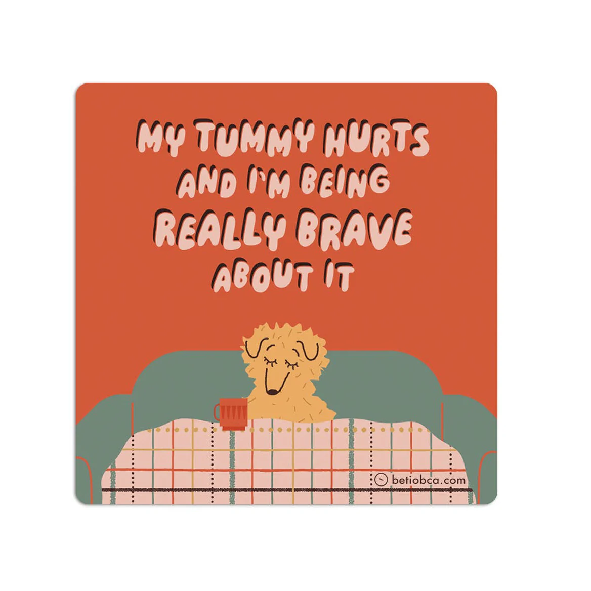 Funny Vinyl Sticker – My Tummy Hurts