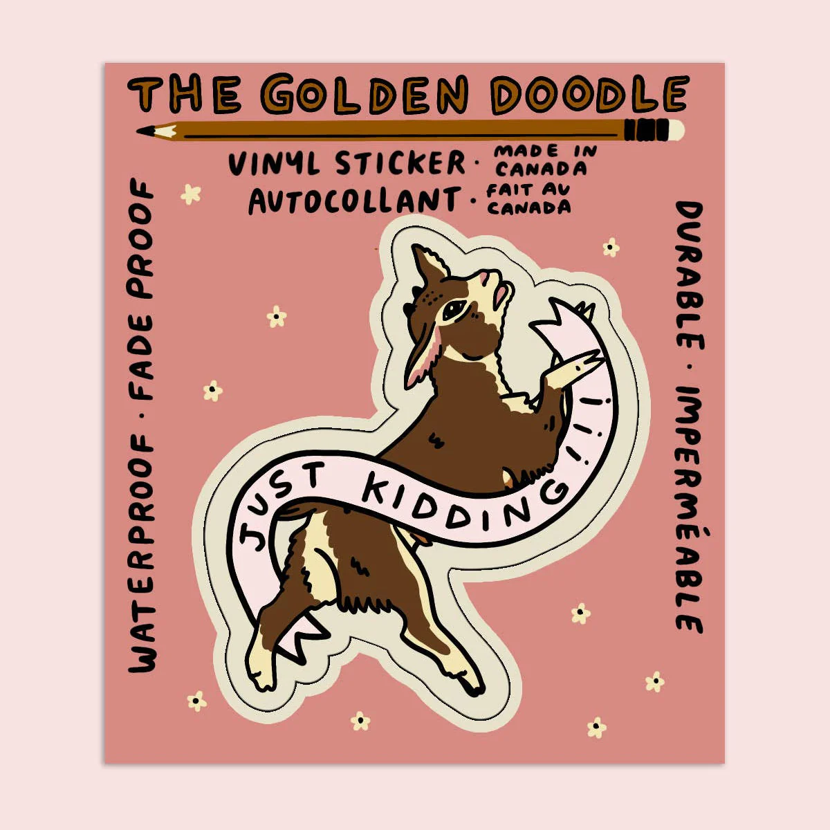 Just Kidding Sticker | Waterproof Vinyl Sticker