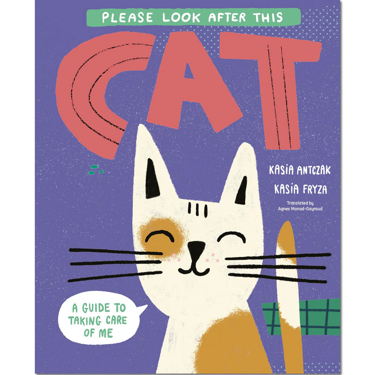 Please Look After this Cat: A Guide to Taking Care of Me