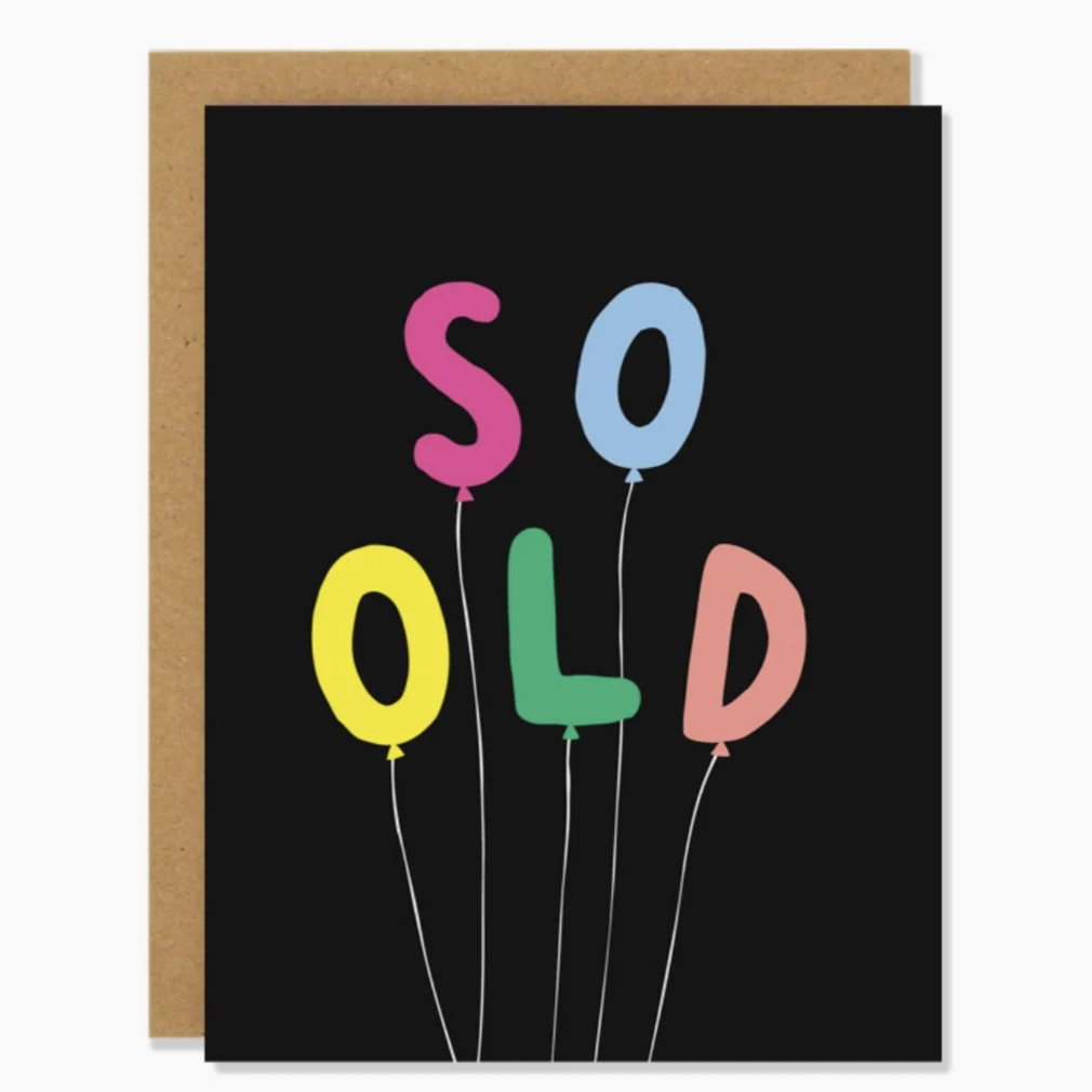 So Old -Birthday