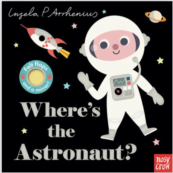Where's The Astronaut? -Felt Flaps by Ingela P Arrhenius