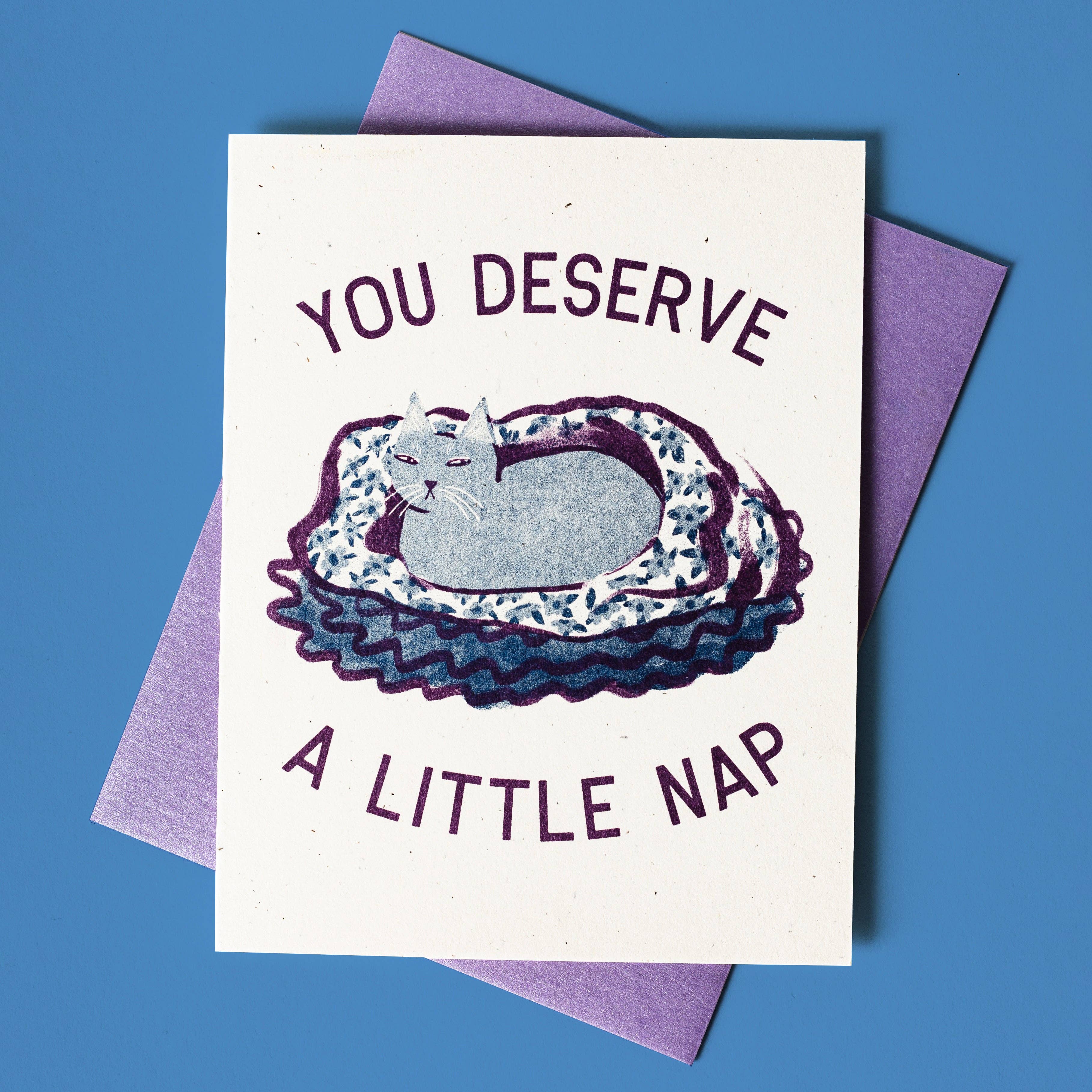 You Deserve a Little Nap Cat - Risograph Card